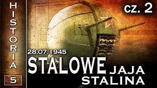 Stalowe jaja Stalina cz 2  lądowanie na Ziemi  historia nieznana [upl. by Gurias470]