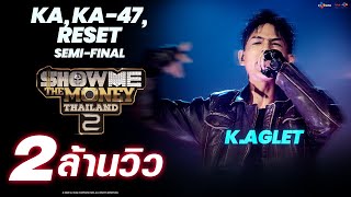 KA กา KA47 RESET  KAGLET HIGHLIGHT  SEMIFINAL   SMTMTH2 [upl. by Nylorak]