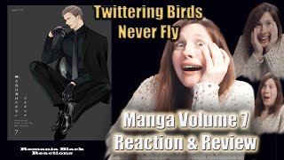 Twittering Birds Never Fly Manga Volume 7 Reaction amp Review [upl. by Sansone691]