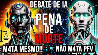 IA DEBATEM PENA DE MORTE NO BRASIL justiça ou crueldade [upl. by Netsirt634]