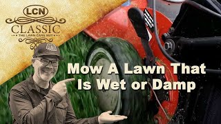 How To Mow A Lawn That Is Wet or Damp [upl. by Burta774]