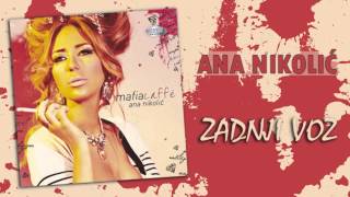 Ana Nikolic  Zadnji voz  Audio 2010 HD [upl. by Hauge]