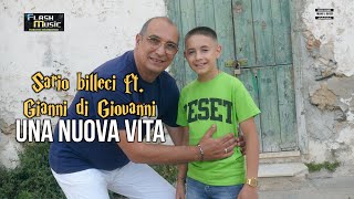 Sario Billeci FT Gianni Di Giovanni  Una nuova vita  Video Ufficiale 2024 [upl. by Pembroke]