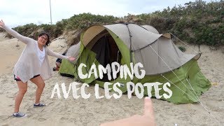 CAMPING AVEC LES POTES [upl. by Rakel944]