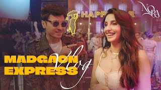 NORA FATEHI  MADGAON EXPRESS BRING IT ON VLOG [upl. by Lilli694]