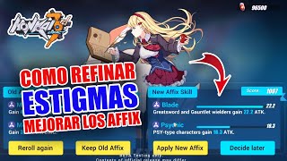 ¡¡COMO REFINAR ESTIGMAS MEJORAR LOS AFFIX  REROLL  ESTIGMAS  CASTELLANO  Honkai Impact 3rd [upl. by Ause]