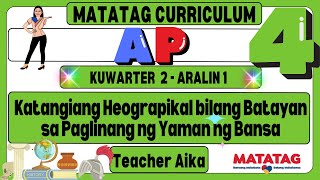 MATATAG AP 4 Grade 4 Kuwarter 2 Aralin 1 Day15 Katangiang Heograpikal [upl. by Atiuqahs166]