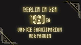 Berlin in den 1920er und die Emanzipation der Frauen  Baukurs B11 [upl. by Mile516]