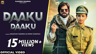 Daaku Daaku Full Video Masoom Sharma  Nidhi Sharma  Ashu Twinkle  New Haryanvi DJ Song 2023 [upl. by Nnanaej323]