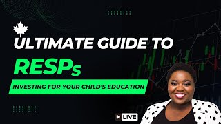 The Ultimate Guide to RESPs  Registered Education Savings Plan [upl. by Atikat]