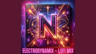 Electrodynamix Lofi Remix [upl. by Iniretake]