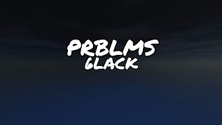 6LACK  PRBLMS disabled lyrics [upl. by Nal]