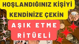 HOŞLANDIĞINIZ KİŞİYİ KENDİNİZE ÇEKİN  AŞIK ETME RİTÜELİ  KESİN SONUÇ RİTÜELLER [upl. by Tterb]