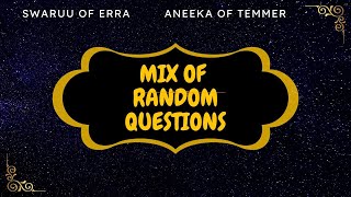 Swaruu of Erra and Aneeka of Temmer  A Mix of Totally Random Questions and Answers [upl. by Trini]