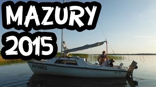 Mazury 2015  Rejs po 23 jeziorach [upl. by Nytsyrk]