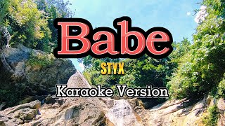 BABE  Karaoke STYX [upl. by Allimrac609]