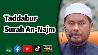 Ustaz Muhamad Aizuddin  Taddabur Surah AnNajm  4K [upl. by Anaitak]