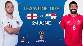 LINEUPS – ENGLAND v PANAMA  MATCH 30  2018 FIFA World Cup™ [upl. by Adnirb597]