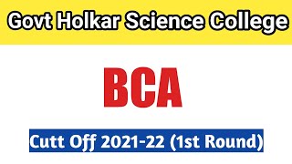 Govt Holkar Science College Cut Off BCA 1st Round 202122 [upl. by Winonah]