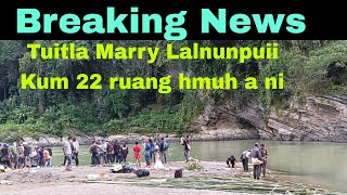 Breaking News Tiau lui a tla Marry Lalnunpuii ruang hmuh a ni taThingsai Hnahthial Dist [upl. by Aihcats]