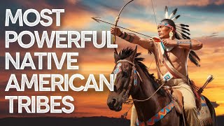 6 Native American Tribes That Were Unstoppable [upl. by Nana269]