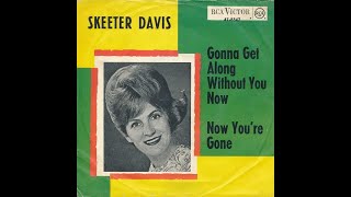 Gonna Get Along Without You Now  Skeeter Davis [upl. by Bach]