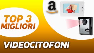 ✅ TOP 3 Migliori Videocitofoni 2023 [upl. by Jacobah]