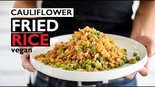 Cauliflower Fried Rice Recipe  FAST DINNER IDEA  EASY VEGAN RECIPES [upl. by Oneladgam754]