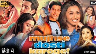 Mujhse Dosti Karoge Full Movie  Hrithik Roshan  Rani  Kareena  Review amp Facts HD [upl. by Karol116]