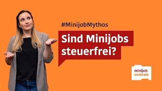 Ein Minijob ist steuerfrei Mythos oder Wahrheit [upl. by Sigmund]