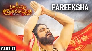 Pareeksha Full Song Audio  Om Namo Venkatesaya  Nagarjuna Anushka Shetty [upl. by Rosene]