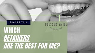 How to choose Retainer after BracesWhich Retainers are BetterGetting Orthodontic Retainers [upl. by Trimmer]