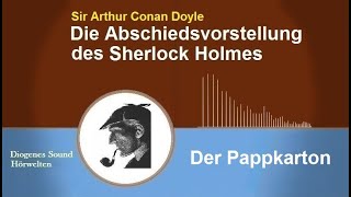 Sherlock Holmes Der Pappkarton Hörbuch [upl. by Cuttler781]