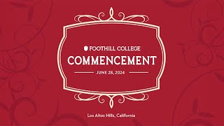 2024 Foothill College Commencement Ceremony [upl. by Ecineg]