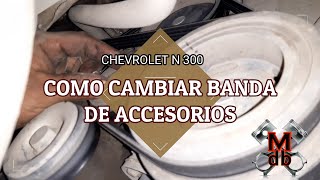 como cambiar CORREA ACCESORIOS chevrolet N 300 [upl. by Tlevesoor347]