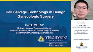 Cell Salvage Technology in Benign Gynecologic Surgery  Dr Harold Wu [upl. by Atnuahsal405]