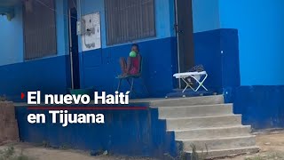 VidaMigrante  Así es la villa haitiana en Tijuana [upl. by Lamphere]