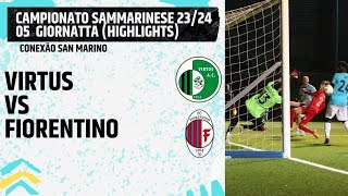 VIRTUS VS FIORENTINO  HIGHLIGHTS  RODADA 05  CAMPEONATO SAMMARINESE 20232024 [upl. by Thanos]