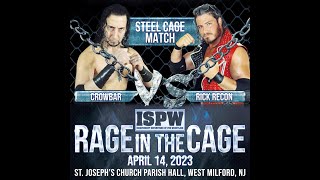 Crowbar w Vanessa VS Rick Recon w Dave LaGreca 3  Steel Cage Match at ISPW quotRage in a Cagequot [upl. by Airel]