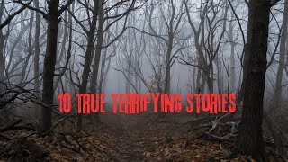 10 True Terrifying Stories [upl. by Arihay]