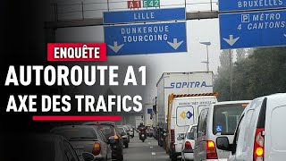 A1  Lautoroute de tous les trafics  Reportage  BSF [upl. by Pelson]