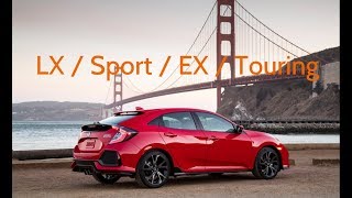 2017 Honda Civic Hatchback  What TRIM should you get LX Sport EX Touring [upl. by Luht]