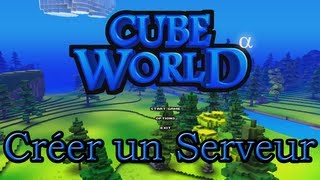 Tuto Fr Comment créer un Serveur Cube World HD [upl. by Darrey]