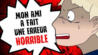 Mon AMI a fait quelque chose d’HORRIBLE [upl. by Reamy]