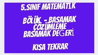 5SINIF MATEMATİK KISA TEKRAR BASAMAK  BÖLÜK  ÇÖZÜMLEME BASAMAK DEĞERİ [upl. by Arrio877]