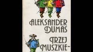 Trzej muszkieterowie  Aleksander Dumas  12 Audiobook PL [upl. by Griffis571]