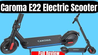 Caroma E22 Electric Scooter  Full Review [upl. by Nospmoht]