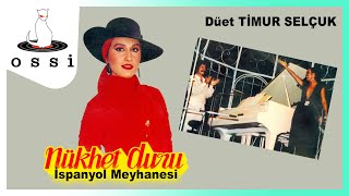 Nükhet Duru  İspanyol Meyhanesi DÜET TİMUR SELÇUK [upl. by Emyam]