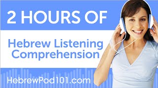 2 Hours of Hebrew Listening Comprehension [upl. by Matland]