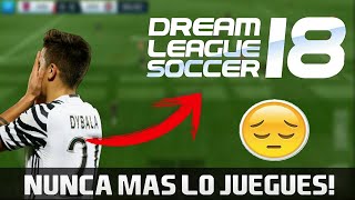 NUNCA MAS JUEGUES DREAM LEAGUE SOCCER 18 EL JUEGO MAS EXTRAÑO PARTE 2 [upl. by Urias]